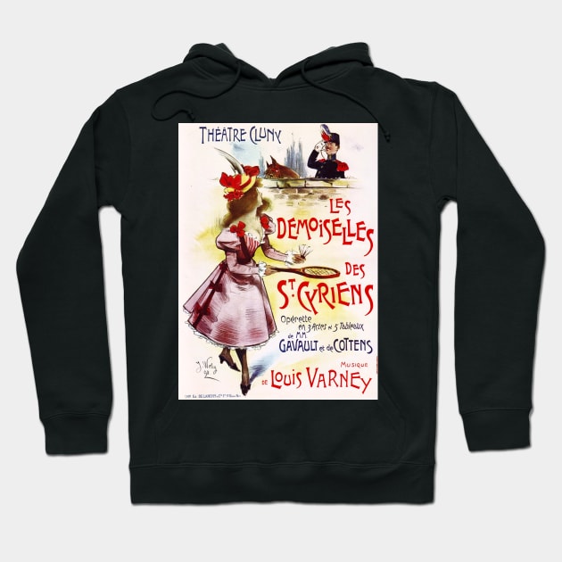 Theatre Cluny Les Demoiselles Des St Cyriens Paris French Theater Advertisement Hoodie by vintageposters